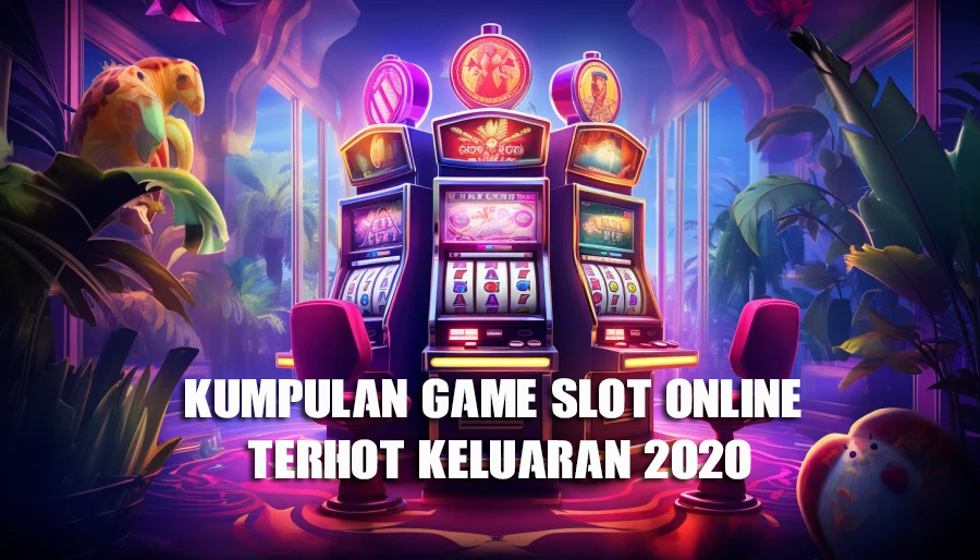Read more about the article Kumpulan Game Slot Online Terhot Keluaran 2020